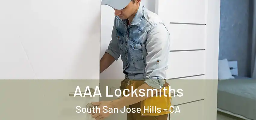  AAA Locksmiths South San Jose Hills - CA