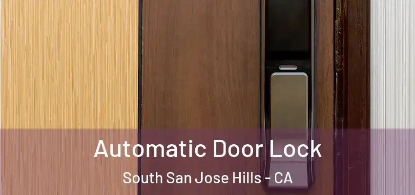  Automatic Door Lock South San Jose Hills - CA