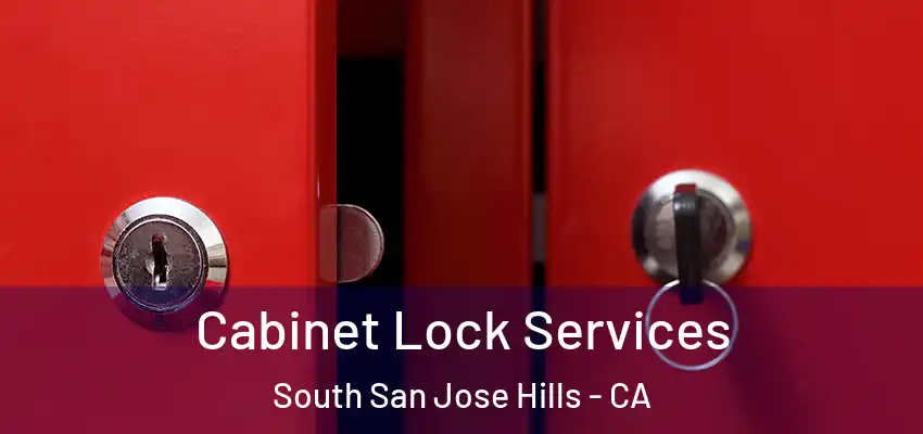 Cabinet Lock Services South San Jose Hills - CA