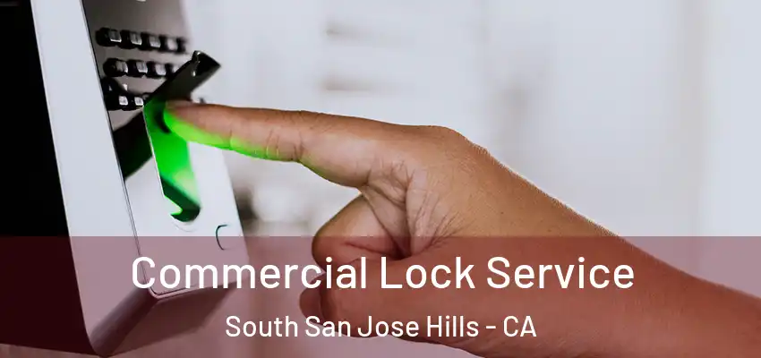  Commercial Lock Service South San Jose Hills - CA