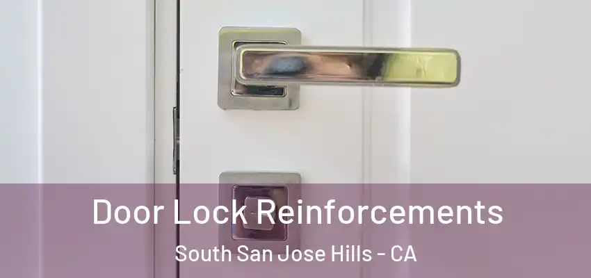  Door Lock Reinforcements South San Jose Hills - CA