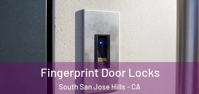  Fingerprint Door Locks South San Jose Hills - CA
