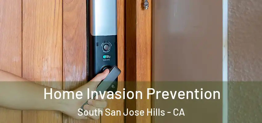  Home Invasion Prevention South San Jose Hills - CA