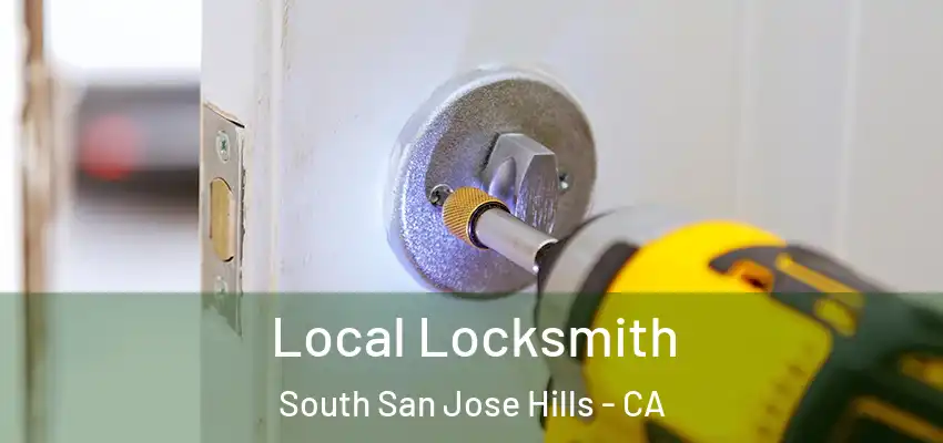  Local Locksmith South San Jose Hills - CA