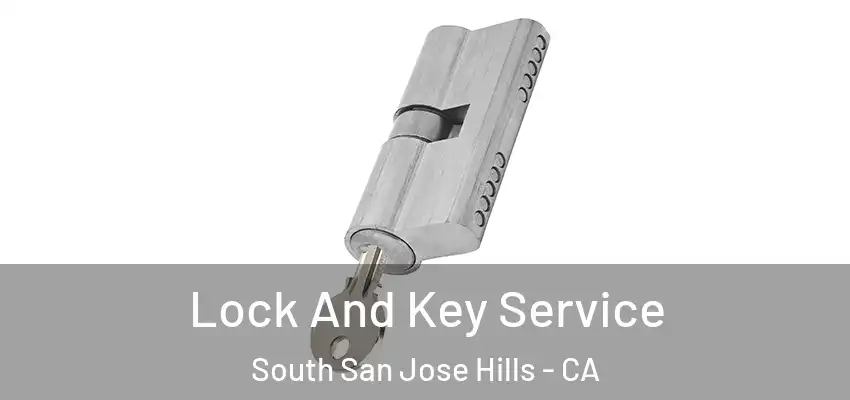  Lock And Key Service South San Jose Hills - CA