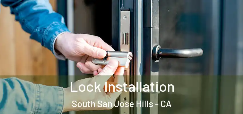  Lock Installation South San Jose Hills - CA