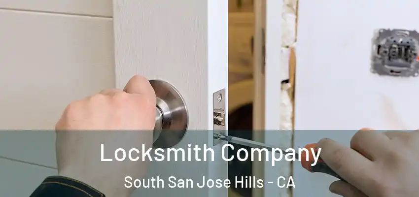 Locksmith Company South San Jose Hills - CA