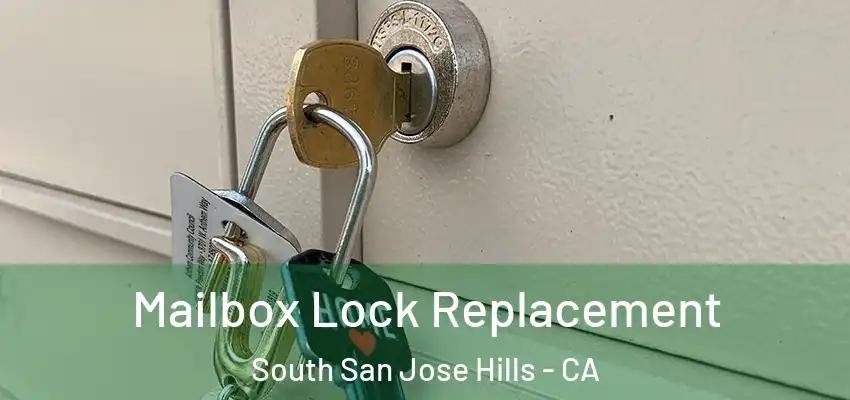  Mailbox Lock Replacement South San Jose Hills - CA