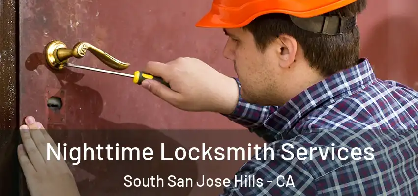  Nighttime Locksmith Services South San Jose Hills - CA