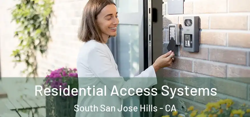 Residential Access Systems South San Jose Hills - CA