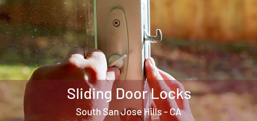  Sliding Door Locks South San Jose Hills - CA