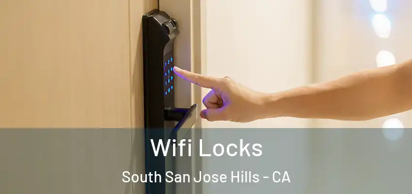  Wifi Locks South San Jose Hills - CA